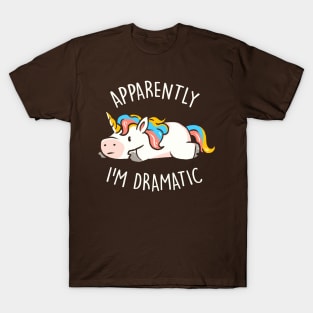 Apparently I'm Dramatic - Cute Funny Unicorn Gift T-Shirt